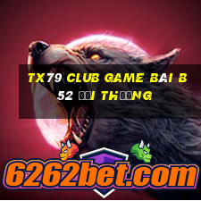 Tx79 Club Game Bài B52 Đổi Thưởng