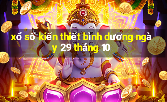 xổ số kiến thiết bình dương ngày 29 tháng 10