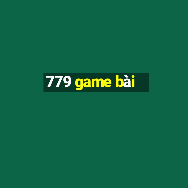 779 game bài