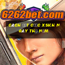 Cách đặt cược XSKH ngày thứ năm