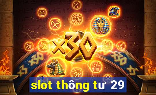 slot thông tư 29