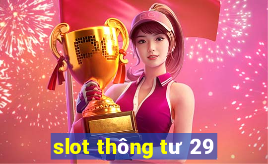 slot thông tư 29