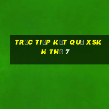 Trực tiếp kết quả XSKH Thứ 7