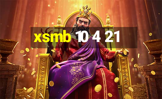 xsmb 10 4 21