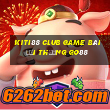 Kiti88 Club Game Bài Đổi Thưởng Go88