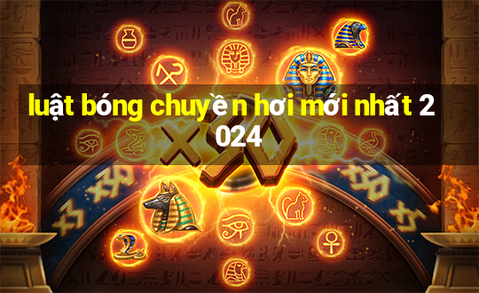 luật bóng chuyền hơi mới nhất 2024