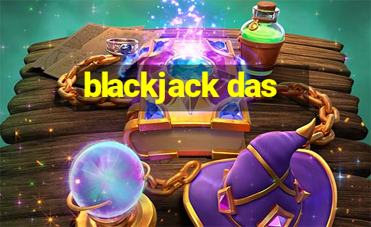 blackjack das