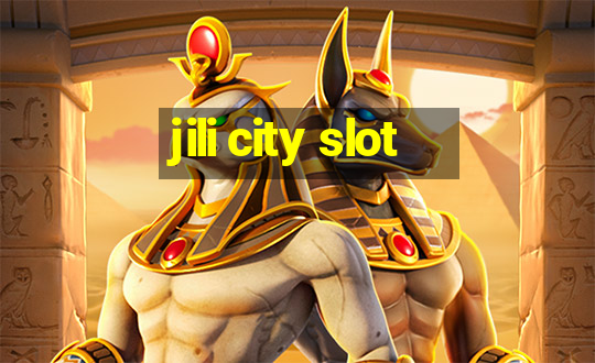 jili city slot