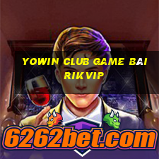 Yowin Club Game Bài Rikvip