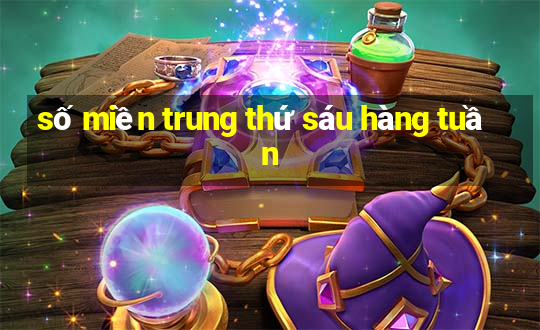 số miền trung thứ sáu hàng tuần