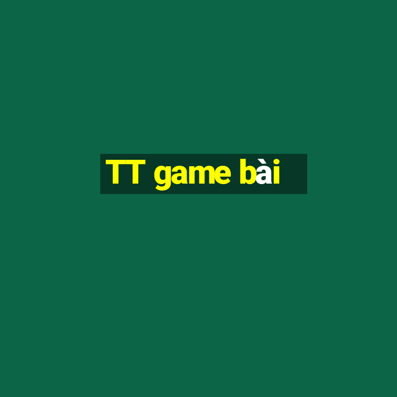 TT game bài