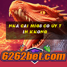 nhà cái mig8 có uy tín không