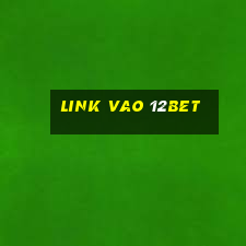 link vao 12bet