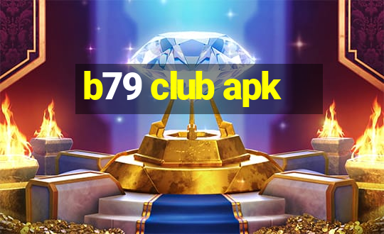 b79 club apk