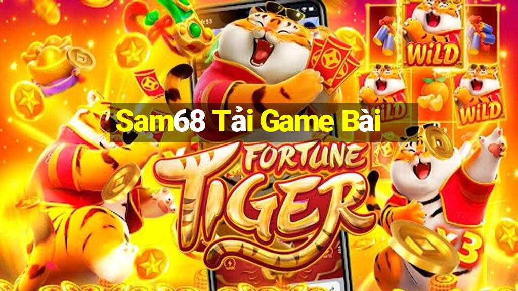 Sam68 Tải Game Bài