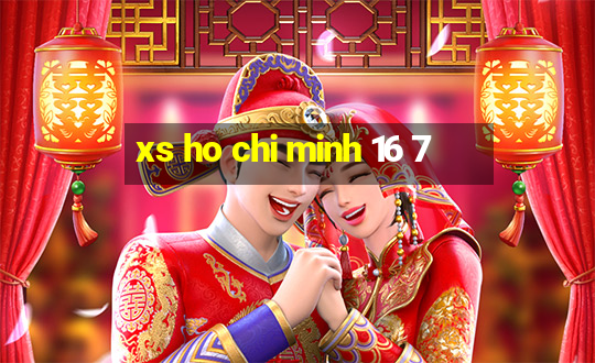 xs ho chi minh 16 7