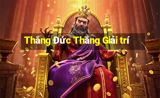 Thắng Đức Thắng Giải trí