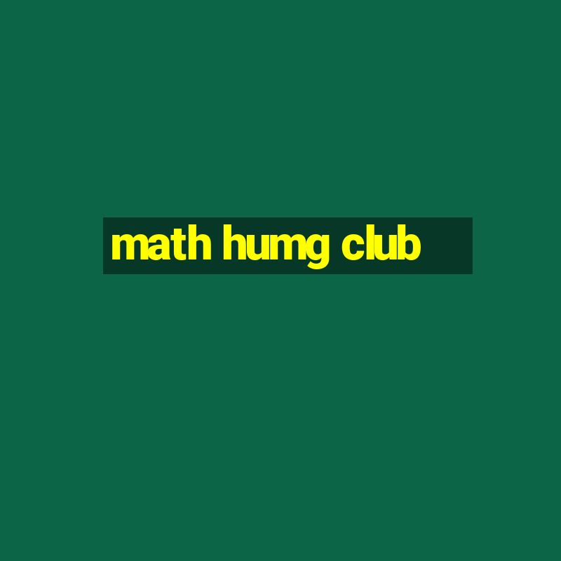 math humg club