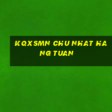 kqxsmn chu nhat hang tuan