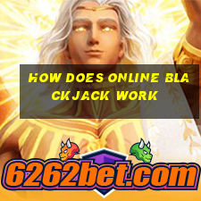 how does online blackjack work