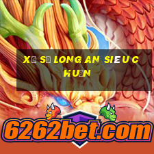 xổ số long an siêu chuẩn