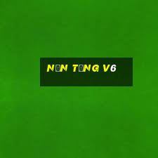 Nền tảng v6