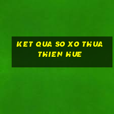 ket qua so xo thua thien hue