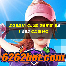 Zobem Club Game Bài 888 Casino