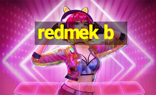 redmek b