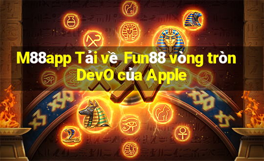 M88app Tải về Fun88 vòng tròn DevO của Apple