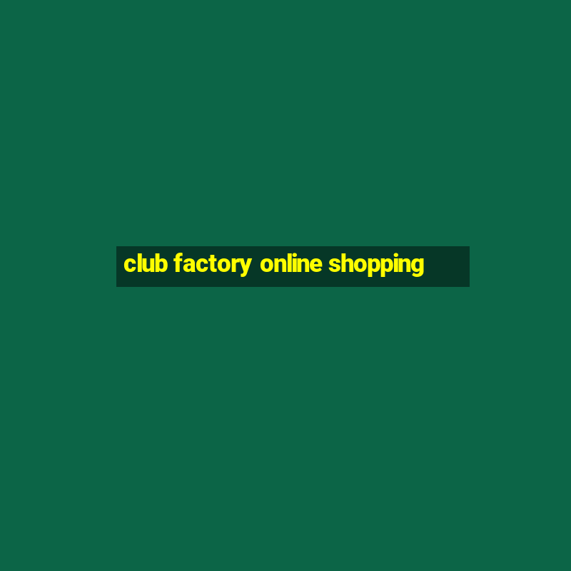 club factory online shopping