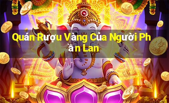 Quán Rượu Vàng Của Người Phần Lan