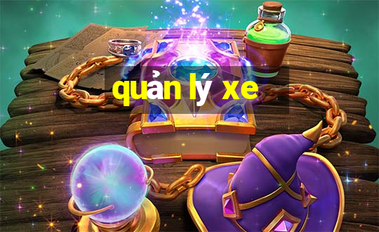 quản lý xe