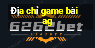 Địa chỉ game bài ag