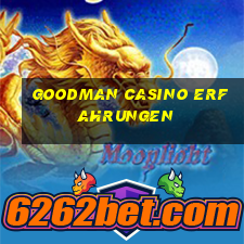 goodman casino erfahrungen