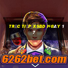 Trực tiếp XSBD ngày 17