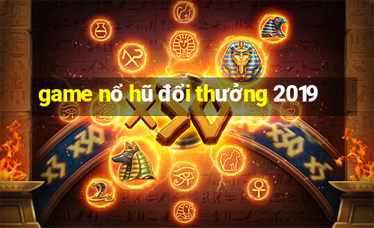 game nổ hũ đổi thưởng 2019