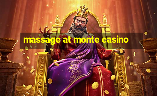 massage at monte casino