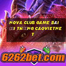 Nova Club Game Bài Đổi Thưởng Caovietnet