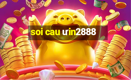 soi cau ưin2888