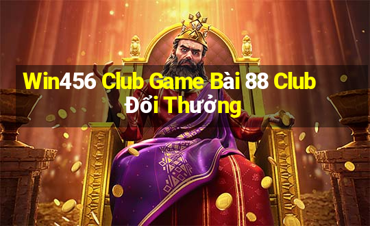 Win456 Club Game Bài 88 Club Đổi Thưởng