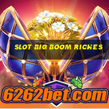 slot big boom riches