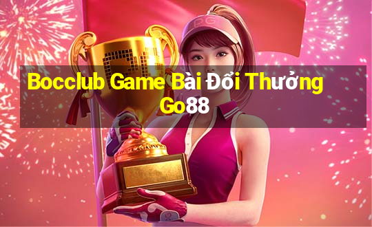 Bocclub Game Bài Đổi Thưởng Go88