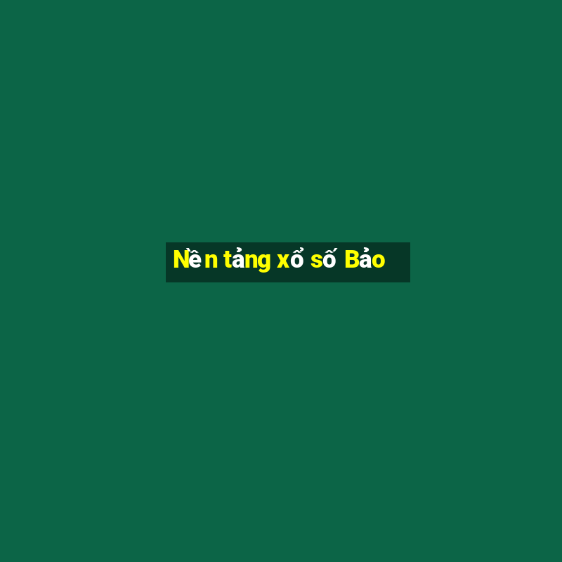 Nền tảng xổ số Bảo