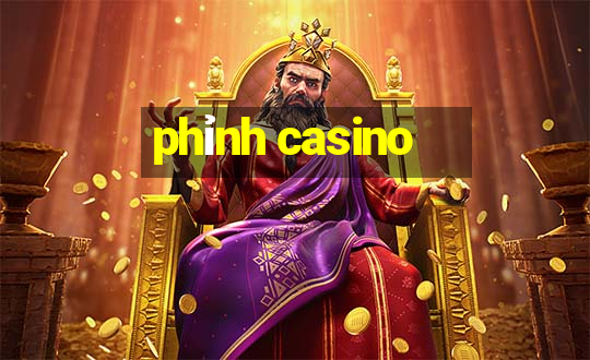 phỉnh casino