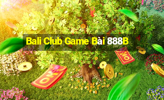 Bali Club Game Bài 888B