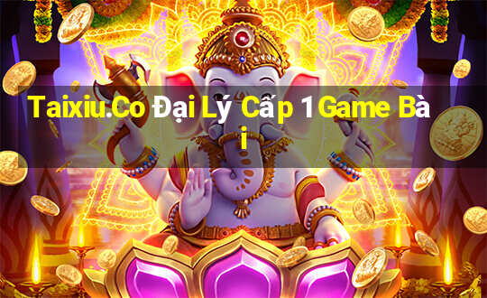 Taixiu.Co Đại Lý Cấp 1 Game Bài