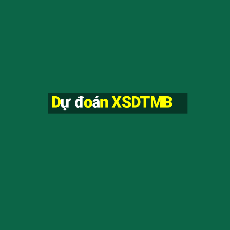 Dự đoán XSDTMB