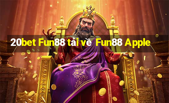 20bet Fun88 tải về Fun88 Apple