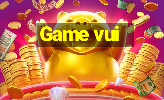 Game vui